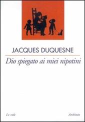 Dio spiegato ai miei nipotini