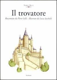 Il trovatore - Piero Gelli - Libro Archinto 2000, Il panpepato | Libraccio.it