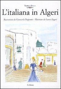 L' italiana in Algeri - Giancarla Dapporto, L. Zagari - Libro Archinto 2003 | Libraccio.it