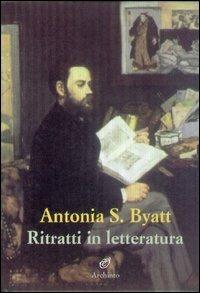 Ritratti in letteratura - Antonia Susan Byatt - Libro Archinto 2004, Lettere | Libraccio.it