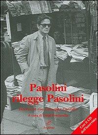 Pasolini rilegge Pasolini. Con CD - Giuseppe Cardillo - Libro Archinto 2005, Lettere | Libraccio.it
