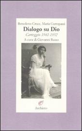 Dialogo su Dio. Carteggio 1941-1952