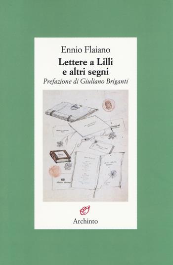 Lettere a Lilli e altri segni - Ennio Flaiano - Libro Archinto 2013, Lettere | Libraccio.it