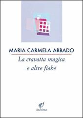 La cravatta magica e altre fiabe