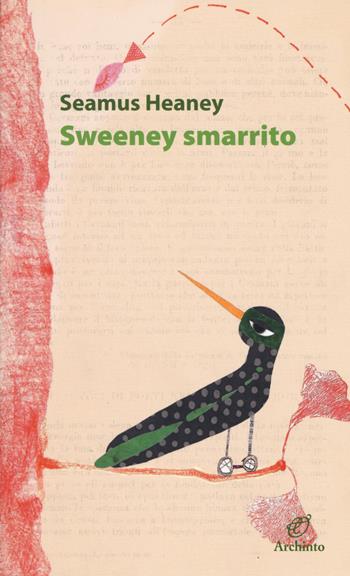Sweeney smarrito. Testo inglese a fronte - Seamus Heaney - Libro Archinto 2019, Le mongolfiere | Libraccio.it