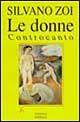Le donne. Controcanto - Silvano Zoi - Libro Spirali (Milano) 1995, Romanzi | Libraccio.it