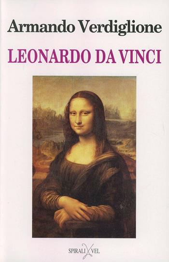 Leonardo da Vinci - Armando Verdiglione - Libro Spirali (Milano) 1997, L'alingua | Libraccio.it