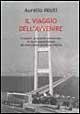 Il viaggio dell'avvenire. I trasporti, gli scambi commerciali, le vie di comunicazione del XXI secolo nel pianeta - Aurelio Misiti - Libro Spirali (Milano) 2000, L'alingua | Libraccio.it