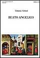 Beato Angelico, Konstantin Antipov - Vittorio Vettori - Libro Spirali (Milano) 2002, L'arca. Pittura e scrittura | Libraccio.it