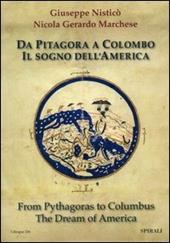 Da Pitagora a Colombo. Il sogno dell'America. Ediz. italiana e inglese