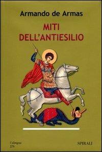 Miti dell'antiesilio - Armando de Armas - Libro Spirali (Milano) 2008, L'alingua | Libraccio.it