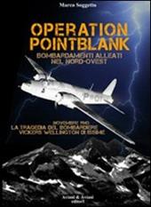 Operation pointblank. Bombardamenti alleati nel nord-ovest