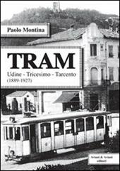 Tram. Udine-Tricesimo-Tracento (1889-1927)