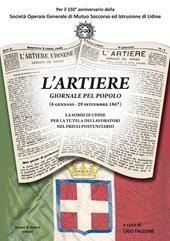 L' Artiere. Giornale pel popolo (6 gennaio-29 settembre 1867). La SOMSI di Udine per la tutela dei lavoratori nel Friuli postunitario