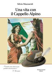 Una vita con il cappello Alpino