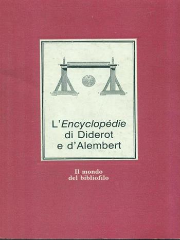 L' encyclopédie di Diderot e d'Alembert  - Libro Edicart 1989, Il mondo del bibliofilo | Libraccio.it