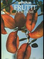 Frutti fiori semi. Ediz. illustrata - Daan Smit, Nicky Den Hartogh - Libro Edicart 1995, Obiettivo flora | Libraccio.it