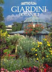 Giardini botanici. Ediz. illustrata