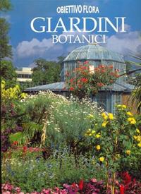 Giardini botanici. Ediz. illustrata - Daan Smit, Nicky Den Hartogh - Libro Edicart 1995, Obiettivo flora | Libraccio.it
