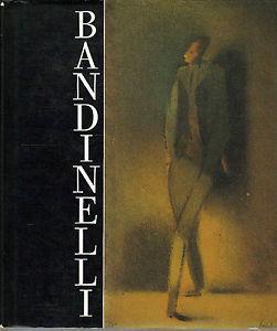 Aldo Bandinelli (1897-1977) - Paola Pallottino, Donata Levi, Antonio Pinelli - Libro Nuova Alfa 1989, Cataloghi di mostre | Libraccio.it