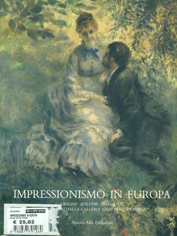 Impressionismo in Europa. Origini, sviluppi, influenze - Jirì Kotalìk, Roberto Tassi, Franca Varignana - Libro Nuova Alfa 1990, Cataloghi di mostre | Libraccio.it