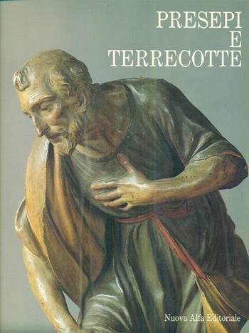 Presepi e terrecotte  - Libro Nuova Alfa, Cataloghi di mostre | Libraccio.it