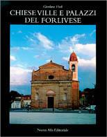 Chiese, ville e palazzi del forlivese - Giordano Viroli - Libro Nuova Alfa 2000 | Libraccio.it