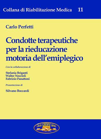 Condotte terapeutiche per la rieducazione motoria - C. Perfetti - Libro Ghedimedia 2008 | Libraccio.it