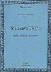 Medioevo pisano. Chiesa, famiglia, territorio