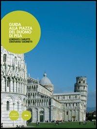 Uno sguardo sulla piazza. Guida alla piazza del Duomo di Pisa - Lorenzo Carletti, Cristiano Giometti - Libro Pacini Editore 2006, Arte | Libraccio.it