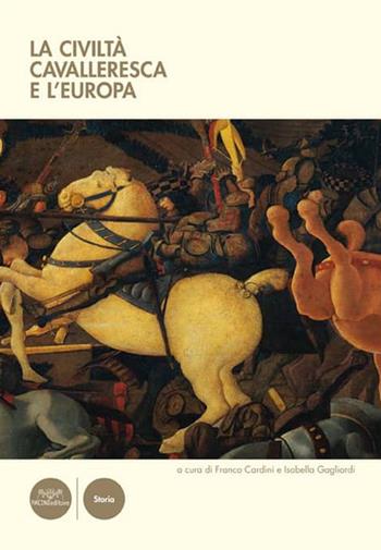 La civiltà cavalleresca in Europa  - Libro Pacini Editore 2007, Storia | Libraccio.it