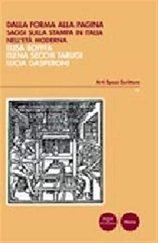 Dalla forma alla pagina. Saggi sulla stampa in Italia nell'età moderna - Elisa Boffa, Elena Secchi Tarugi, Lucia Gasperoni - Libro Pacini Editore 2007, Arti spazi scritture | Libraccio.it