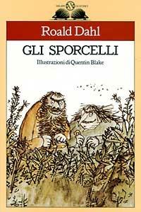 Gli sporcelli - Roald Dahl - Libro Salani 1993, Gl'istrici | Libraccio.it