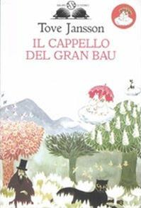 Il cappello del Gran Bau - Tove Jansson - Libro Salani 1993, Gl'istrici | Libraccio.it