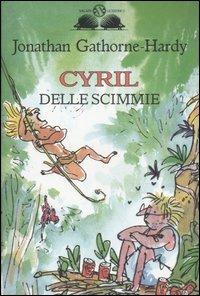 Cyril delle scimmie - Jonathan Gathorne-Hardy - Libro Salani 1992, Gl'istrici | Libraccio.it
