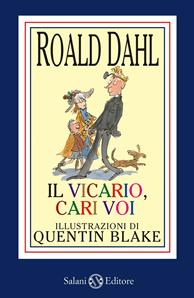 Il vicario, cari voi. Ediz. illustrata - Roald Dahl - Libro Salani 2007, Fuori collana Salani | Libraccio.it