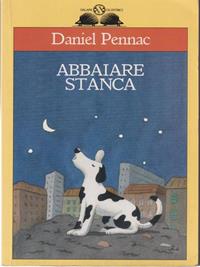 Abbaiare stanca - Daniel Pennac, PALOMBRA - Libro Salani 1993, Gl' istrici | Libraccio.it