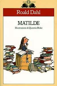 Matilde - Roald Dahl - Libro Salani 1995, Gl'istrici | Libraccio.it