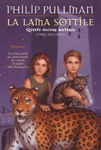 La lama sottile. Queste oscure materie. Vol. 2 - Philip Pullman - Libro Salani 1997, Mondi fantastici Salani | Libraccio.it