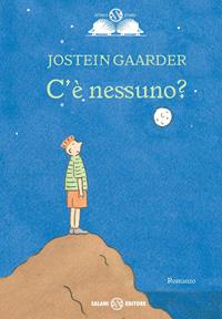 C'è nessuno? - Jostein Gaarder - Libro Salani 1997, Fuori collana Salani | Libraccio.it
