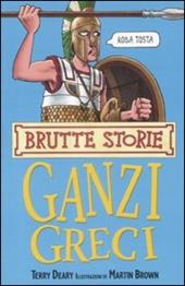 I ganzi greci. Ediz. illustrata