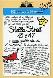 Stella Street 45 e 47 e tutto quello che ci è successo