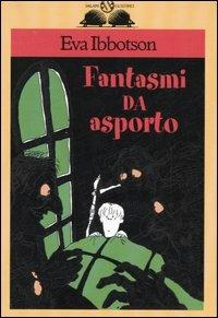 Fantasmi da asporto - Eva Ibbotson - Libro Salani 1997, Gl'istrici | Libraccio.it