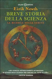 Breve storia della scienza. La ricerca della verità - Eirik Newth - Libro Salani 1998, Saggi | Libraccio.it