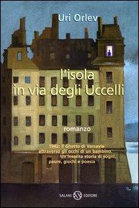 L'isola in via degli uccelli - Uri Orlev - Libro Salani 1998 | Libraccio.it