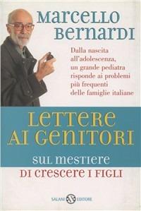 Lettere ai genitori - Marcello Bernardi - Libro Salani 1998, Saggi | Libraccio.it