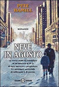 Neve in agosto - Pete Hamill - Libro Salani 1999 | Libraccio.it