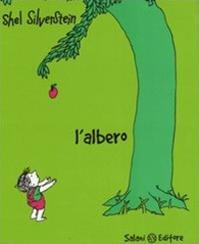 L'albero. Ediz. illustrata - Shel Silverstein - Libro Salani 2000, Illustrati | Libraccio.it
