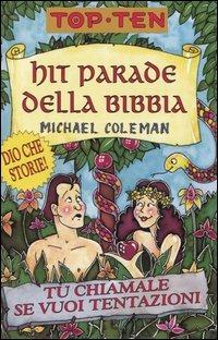 Hit parade della Bibbia - Michael Coleman - Libro Salani 1999, Top ten | Libraccio.it