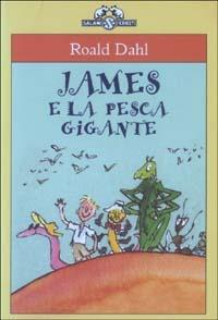 James e la pesca gigante - Roald Dahl - Libro Salani 2003, I criceti | Libraccio.it